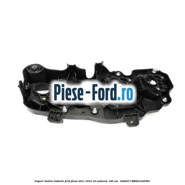 Suport bobine inductie Ford Focus 2011-2014 1.6 EcoBoost 150 cai #790C741C86