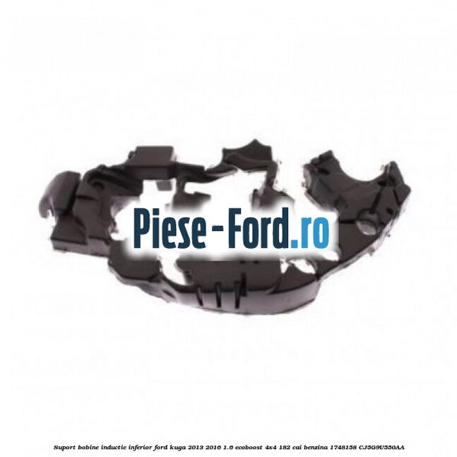 Suport bobine inductie Ford Kuga 2013-2016 1.6 EcoBoost 4x4 182 cai benzina