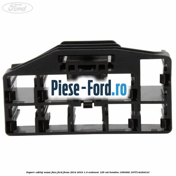 Suport cablaj scaun fata Ford Focus 2014-2018 1.0 EcoBoost 125 cai benzina #B4AEC474C7