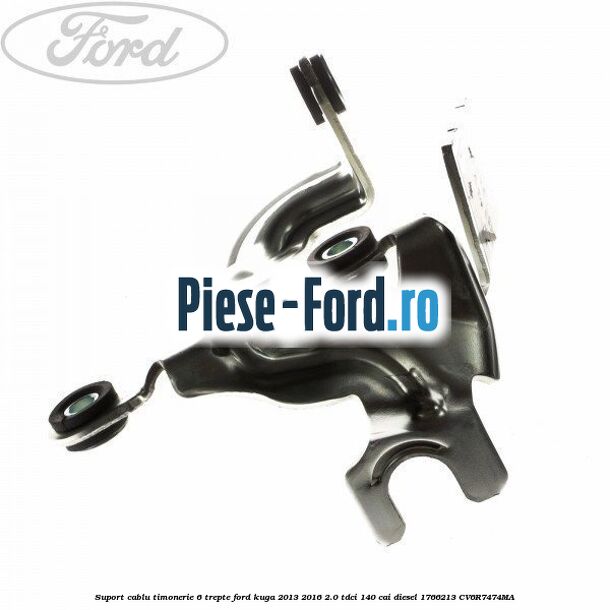 Suport cablu timonerie 6 trepte Ford Kuga 2013-2016 2.0 TDCi 140 cai diesel