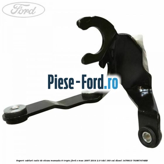Suport cabluri cutie de viteza manuala 6 trepte Ford S-Max 2007-2014 2.0 TDCi 163 cai diesel