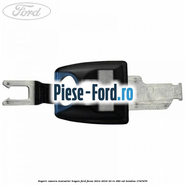 Suport camera marsarier hayon Ford Focus 2014-2018 2.3 RS 350 cai #5BF7D35062