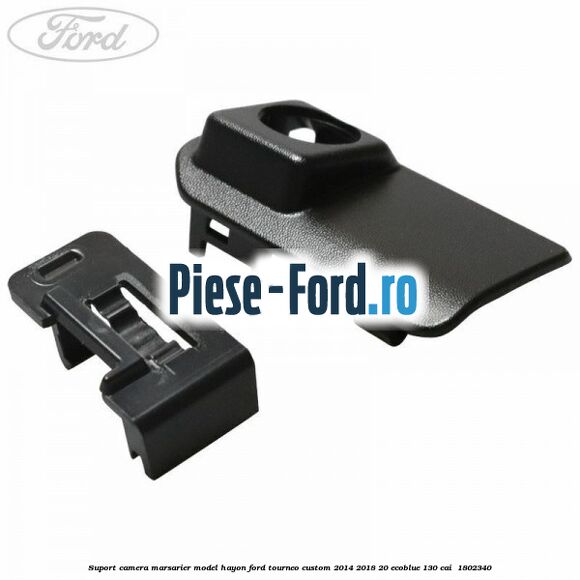 Suport camera marsarier model hayon Ford Tourneo Custom 2014-2018 2.0 EcoBlue 130 cai #C34B185ABA