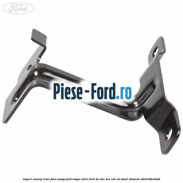 Suport carenaj roata fata stanga Ford Ranger 2012-2015 2.2 TDCi 4x4 125 cai #E41616AF6C