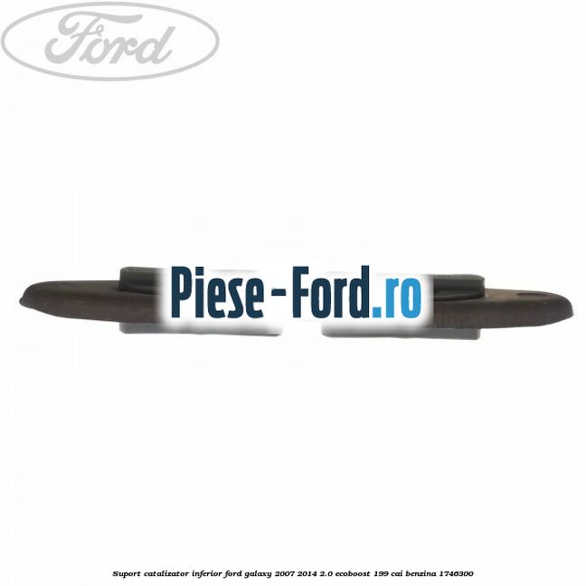 Suport catalizator inferior Ford Galaxy 2007-2014 2.0 EcoBoost 199 cai benzina #42DCFE1754
