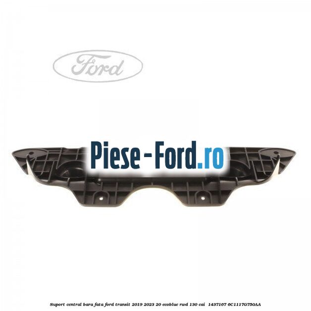 Suport central bara fata Ford Transit 2019-2023 2.0 EcoBlue RWD 130 cai #AEABD1427E