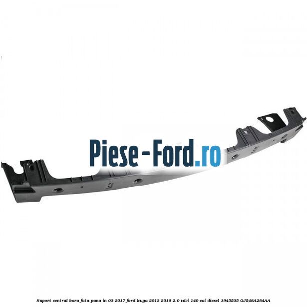 Ranforsare bara fata, metal Ford Kuga 2013-2016 2.0 TDCi 140 cai diesel