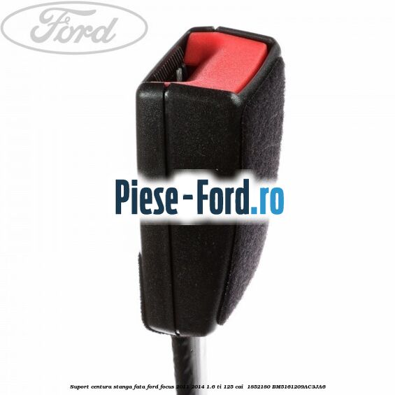 Suport centura stanga fata Ford Focus 2011-2014 1.6 Ti 125 cai  #14964A248A