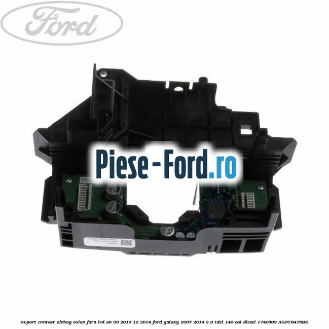 Suport centura scaun spate randul 3 Ford Galaxy 2007-2014 2.0 TDCi 140 cai diesel