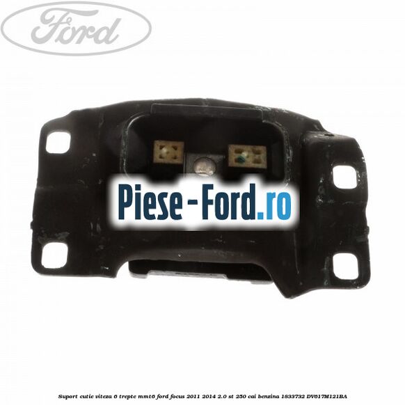 Distantier tampon cutie viteza superior Ford Focus 2011-2014 2.0 ST 250 cai benzina