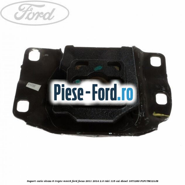 Suport cutie viteza 6 trepte MMT6 Ford Focus 2011-2014 2.0 TDCi 115 cai diesel