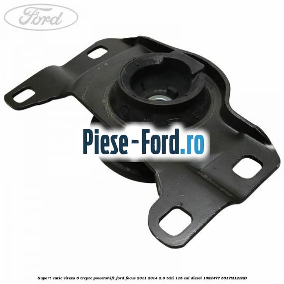 Suport cutie viteza 6 trepte PowerShift Ford Focus 2011-2014 2.0 TDCi 115 cai diesel