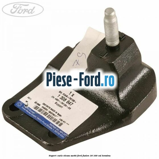 Suport cutie viteza AW80 Ford Fusion 1.6 100 cai Suport cutie viteza AW80 Ford Fusion 1.6 100 cai benzina