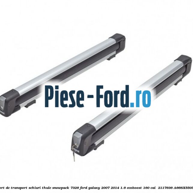 Suport de transport schiuri Thule SnowPack 7326 Ford Galaxy 2007-2014 1.6 EcoBoost 160 cai  #886475F11E