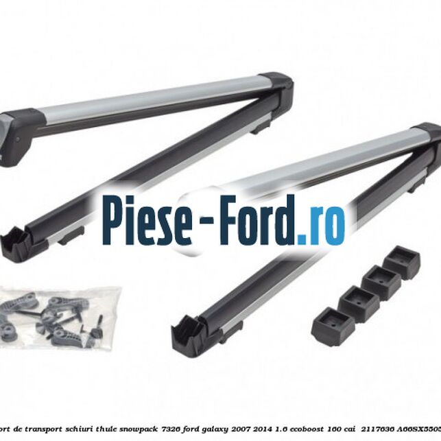 Suport de transport schiuri Thule SnowPack 7326 Ford Galaxy 2007-2014 1.6 EcoBoost 160 cai  #886475F11E