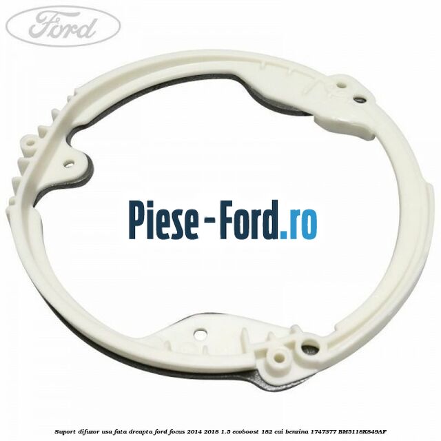 Suport difuzor usa fata dreapta Ford Focus 2014-2018 1.5 EcoBoost 182 cai benzina