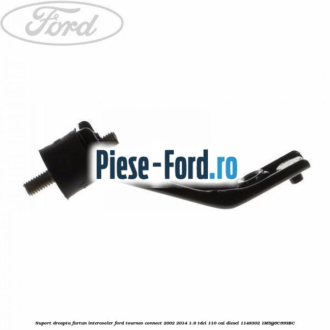 Suport dreapta furtun intercooler Ford Tourneo Connect 2002-2014 1.8 TDCi 110 cai diesel
