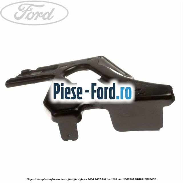 Suport dreapta ranforsare bara fata Ford Focus 2004-2007 1.6 TDCi 109 cai  #0C04CE91FD
