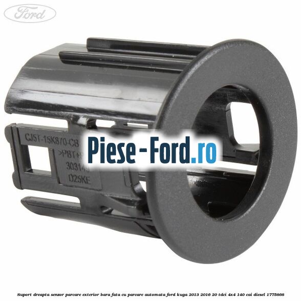 Suport dreapta senzor parcare exterior bara fata cu parcare automata Ford Kuga 2013-2016 2.0 TDCi 4x4 140 cai #7EDC3A7BAE