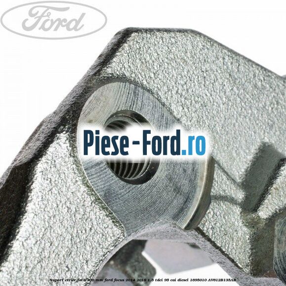 Suport etrier fata 300 MM Ford Focus 2014-2018 1.5 TDCi 95 cai diesel #9CBAA798C5