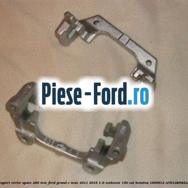 Suport etrier spate 280 MM Ford Grand C-Max 2011-2015 1.6 EcoBoost 150 cai benzina