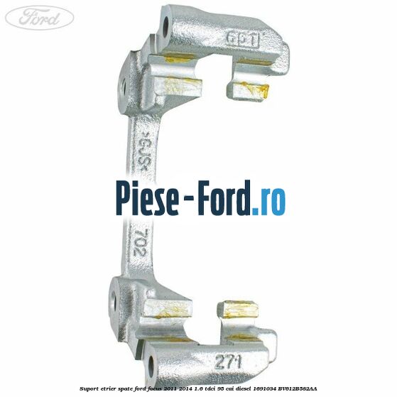 Suport etrier spate Ford Focus 2011-2014 1.6 TDCi 95 cai diesel #4E9D1C0629