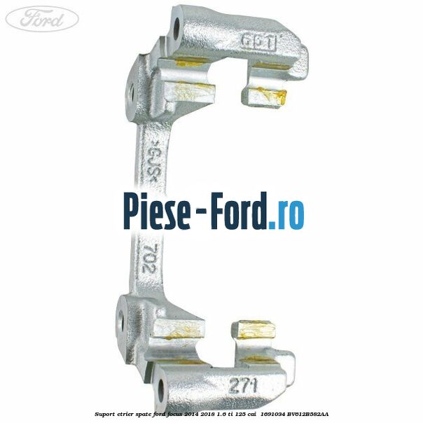 Suport etrier spate Ford Focus 2014-2018 1.6 Ti 125 cai #880FDDB22B Suport etrier spate Ford Focus 2014-2018 1.6 Ti 125 cai #880FDDB22B