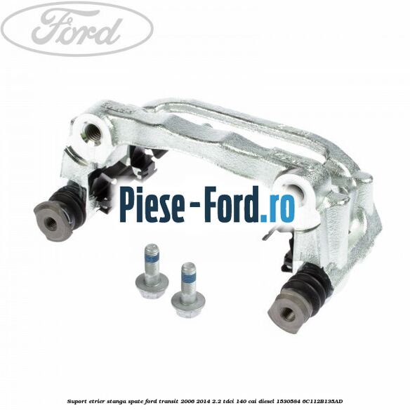 Suport etrier stanga spate Ford Transit 2006-2014 2.2 TDCi 140 cai diesel #2FD60648DE