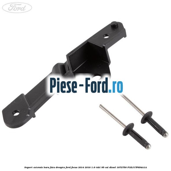 Suport extensie bara fata dreapta Ford Focus 2014-2018 1.6 TDCi 95 cai diesel