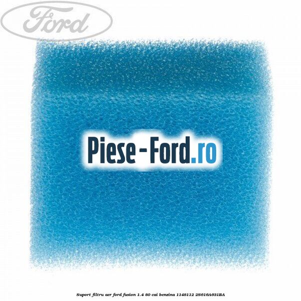 Suport filtru aer Ford Fusion 1.4 80 cai benzina