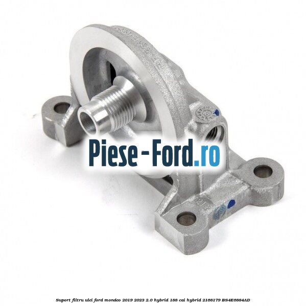 Suport filtru ulei Ford Mondeo 2019-2023 2.0 Hybrid 188 cai #90997C73E5 Suport filtru ulei Ford Mondeo 2019-2023 2.0 Hybrid 188 cai hybrid #90997C73E5