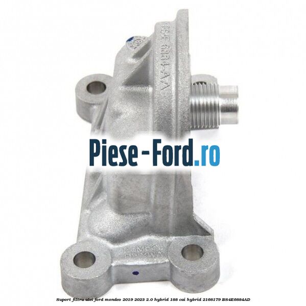 Suport filtru ulei Ford Mondeo 2019-2023 2.0 Hybrid 188 cai #90997C73E5 Suport filtru ulei Ford Mondeo 2019-2023 2.0 Hybrid 188 cai hybrid #90997C73E5