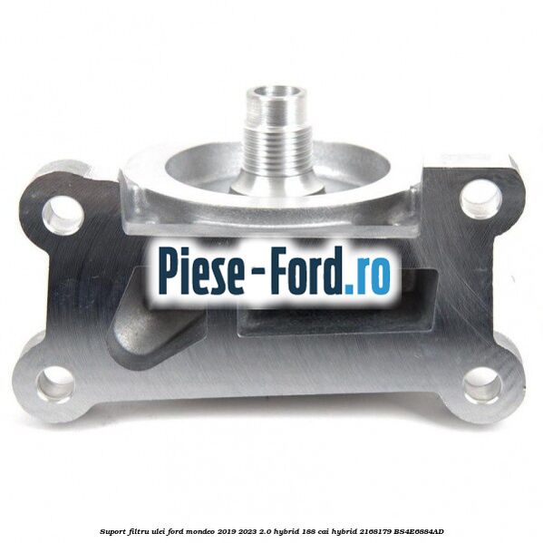 Suport filtru ulei Ford Mondeo 2019-2023 2.0 Hybrid 188 cai #90997C73E5 Suport filtru ulei Ford Mondeo 2019-2023 2.0 Hybrid 188 cai hybrid #90997C73E5