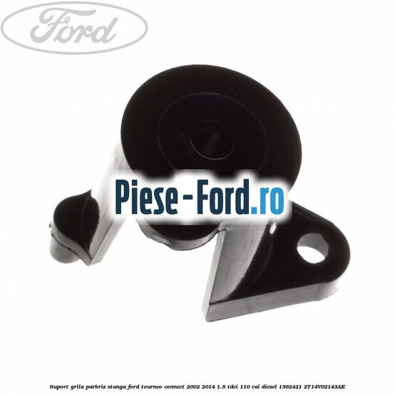 Suport grila parbriz stanga Ford Tourneo Connect 2002-2014 1.8 TDCi 110 cai diesel