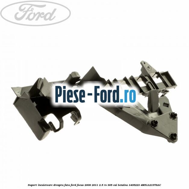 Suport incuietoare dreapta fata Ford Focus 2008-2011 2.5 RS 305 cai benzina