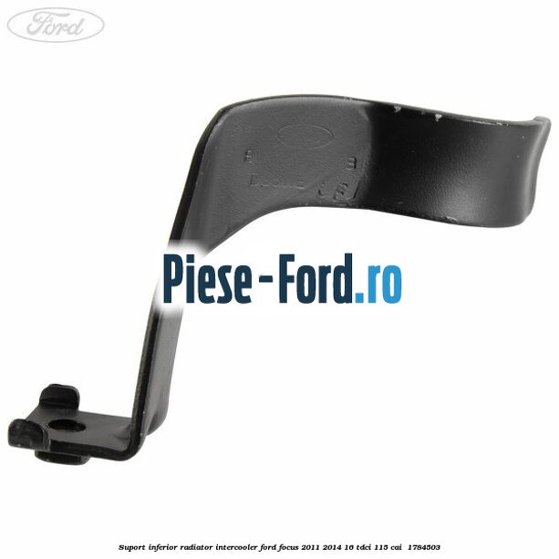 Suport inferior radiator intercooler Ford Focus 2011-2014 1.6 TDCi 115 cai #17DE418236