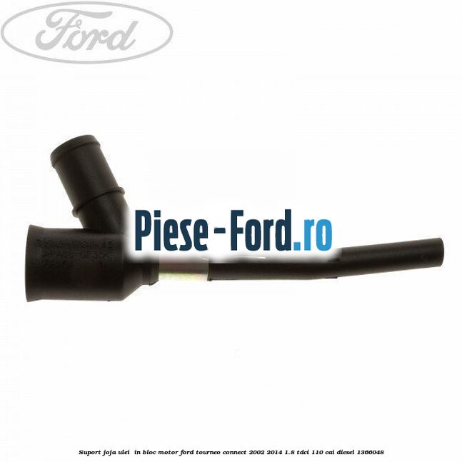 Suport joja ulei , in bloc motor Ford Tourneo Connect 2002-2014 1.8 TDCi 110 cai