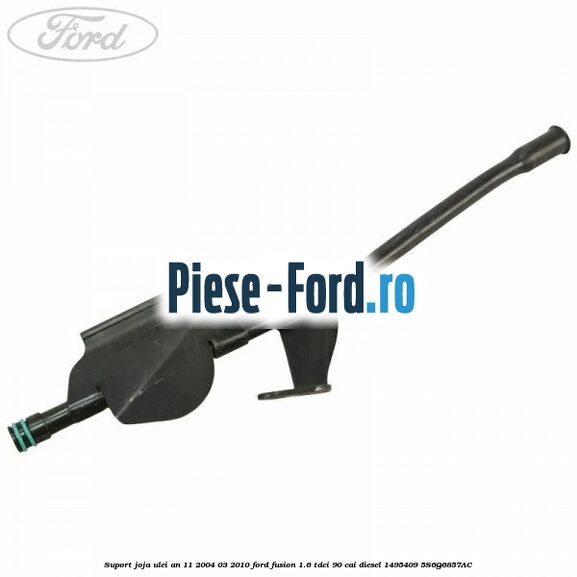 Suport joja ulei an 03/2010-05/2012 Ford Fusion 1.6 TDCi 90 cai diesel