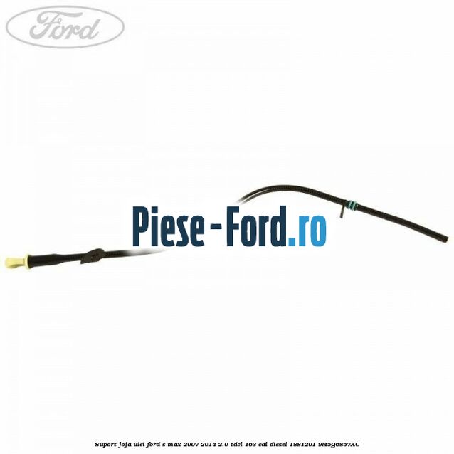 Suport joja ulei Ford S-Max 2007-2014 2.0 TDCi 163 cai diesel
