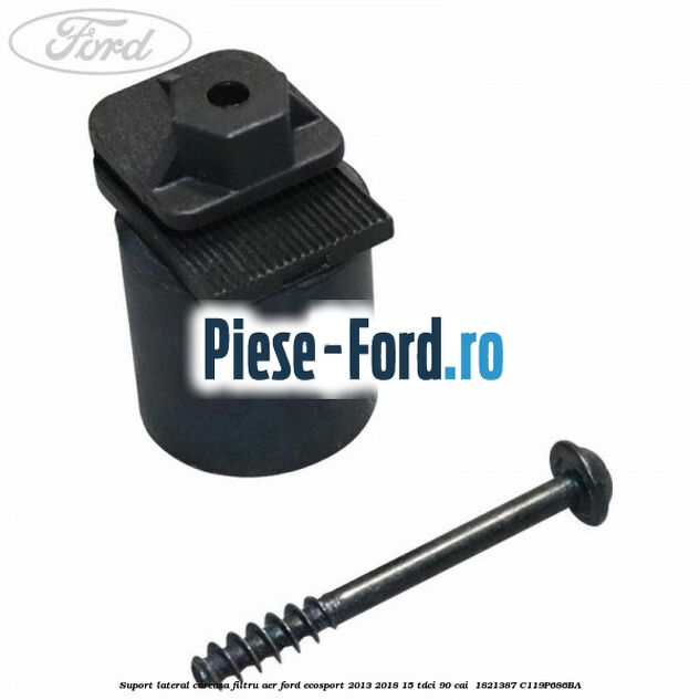 Suport lateral carcasa filtru aer Ford EcoSport 2013-2018 1.5 TDCi 90 cai #5CA21FBB19