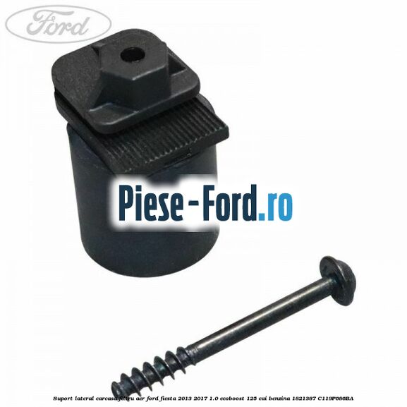 Suport lateral carcasa filtru aer Ford Fiesta 2013-2017 1.0 EcoBoost 125 cai benzina