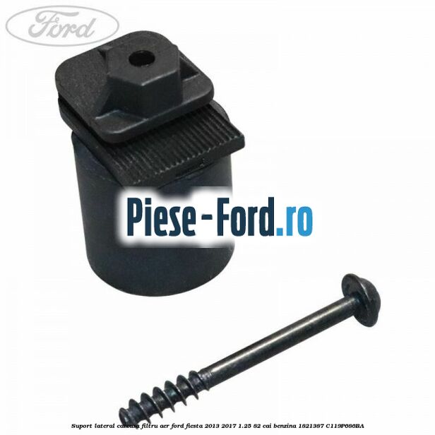 Suport lateral carcasa filtru aer Ford Fiesta 2013-2017 1.25 82 cai benzina #092786FB59