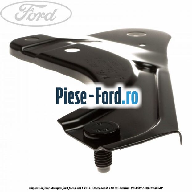 Suport lonjeron dreapta Ford Focus 2011-2014 1.6 EcoBoost 150 cai benzina #8719B2C99B
