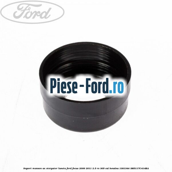Suport manson ax stergator luneta Ford Focus 2008-2011 2.5 RS 305 cai benzina