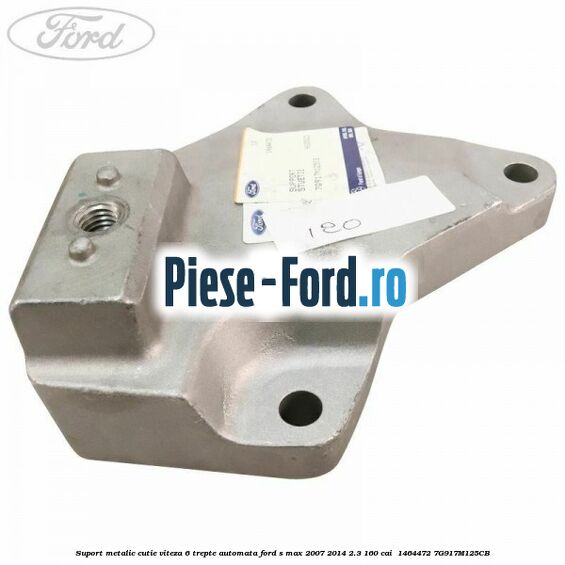 Suport metalic cutie viteza 6 trepte automata Ford S-Max 2007-2014 2.3 160 cai  #7F039DD3C0