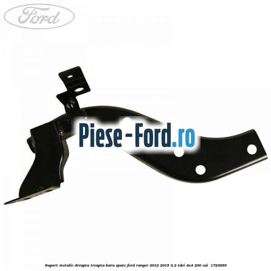 Suport metalic dreapta treapta bara spate Ford Ranger 2012-2015 3.2 TDCi 4x4 200 cai  #70CFF8A6B2