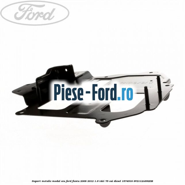 Suport metalic modul ECU Ford Fiesta 2008-2012 1.6 TDCi 75 cai diesel #6A1B053DA6