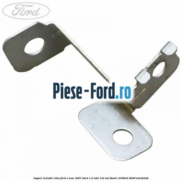 Suport metalic releu Ford S-Max 2007-2014 1.6 TDCi 115 cai diesel