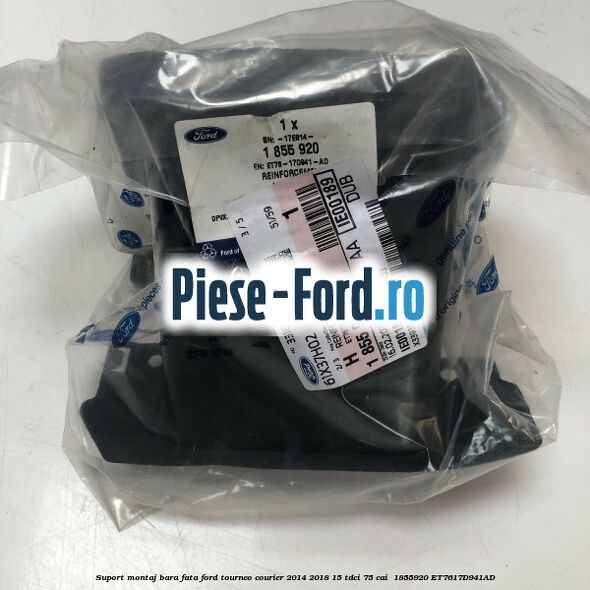 Suport montaj bara fata Ford Tourneo Courier 2014-2018 1.5 TDCi 75 cai #C5298D40E1