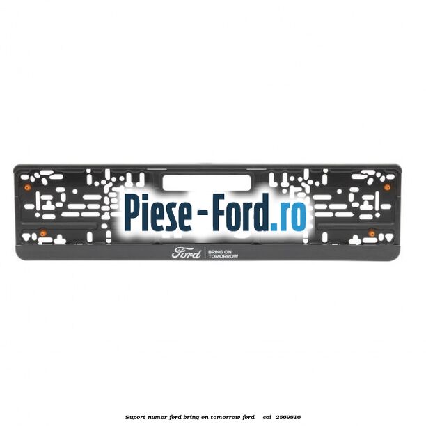 Suport numar Ford Bring On Tomorrow Ford Mondeo 2008-2014 2.2 TDCi 200 cai #CB680272D2 Suport numar Ford Bring On Tomorrow Ford Mondeo 2008-2014 2.2 TDCi 200 cai #CB680272D2